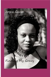 Finding My Gravy