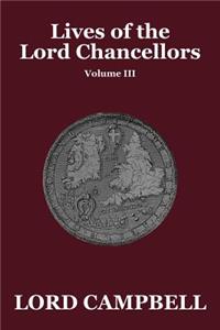 Lives of the Lord Chancellors Vol. III