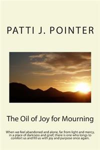 Oil of Joy for Mourning