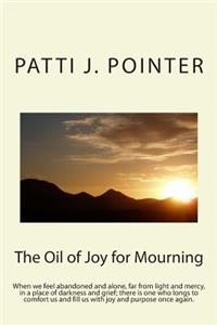 The Oil of Joy for Mourning