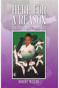 Here for a Reason