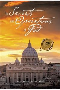The Secrets and Operations of God