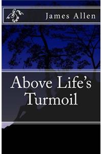 Above Life's Turmoil