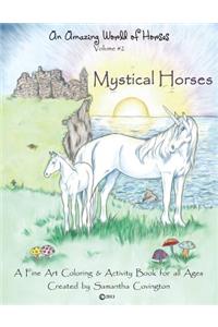 An Amazing World of Horses volume #2 Mystical Horses