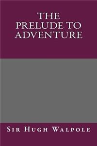 The Prelude to Adventure