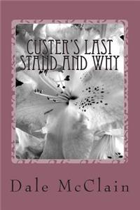 Custer's Last Stand and Why