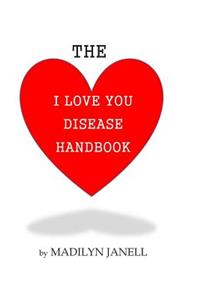 I Love You Disease Handbook