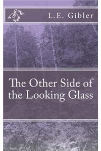 Other Side of the Looking Glass