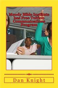 Moody Bible Institute Has Free Tuition Communications Program