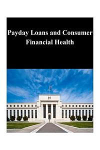 Payday Loans and Consumer Financial Health