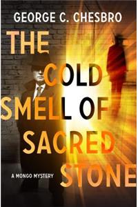 The Cold Smell of Sacred Stone