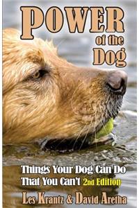 POWER OF THE DOG (2nd Edition, Fully Revised & Expanded)