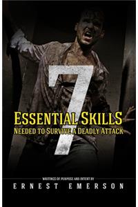 Seven Essential Skills Needed To Survive A Deadly Attack
