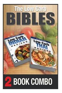 Low Carb Thai Recipes and Low Carb Indian Recipes: 2 Book Combo