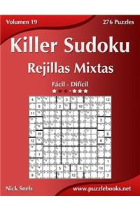 Killer Sudoku Rejillas Mixtas - de FÃ¡cil a DifÃ­cil - Volumen 19 - 276 Puzzles