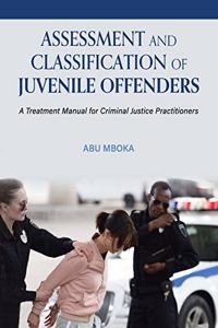 Assessment and Classification of Juvenile Offenders