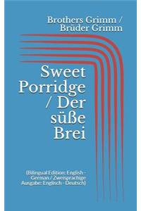 Sweet Porridge / Der süße Brei (Bilingual Edition