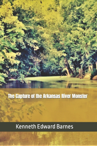 Capture of the Arkansas River Monster