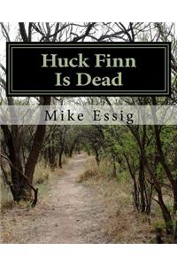 Huck Finn Is Dead