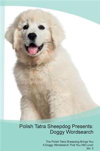 Polish Tatra Sheepdog Presents