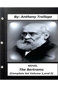 The Bertrams.NOVEL by Anthony Trollope (Complete Set Volume 1, and 2)