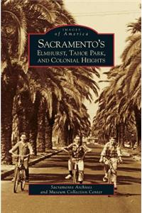 Sacramento's Elmhurst, Tahoe Park and Colonial Heights