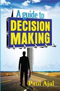 Guide To Decision Making