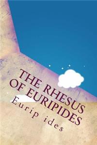 The Rhesus of Euripides