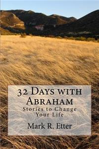 32 Days with Abraham: Stories to Change Your Life