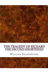 Tragedy of Richard the Second Shortened