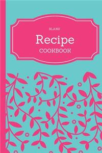 Recipes Cookbook Journal (Blank)