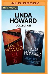 Linda Howard Collection - Kill and Tell & Strangers in the Night
