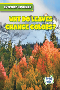 Why Do Leaves Change Colors?