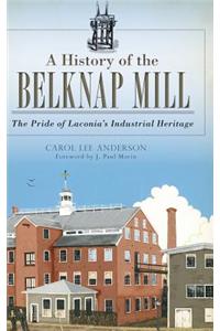 History of the Belknap Mill
