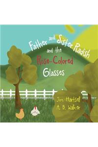 Father and Sister Radish and the Rose-Colored Glasses