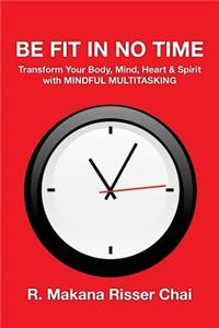 Be Fit in No Time