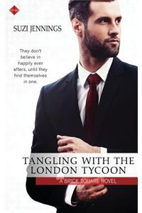 Tangling with the London Tycoon