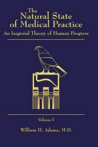 Natural State of Medical Practice - Volume 1