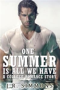 One Summer Is All We Have