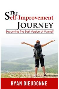 The Self-Improvement Journey: Becoming The Best Version Of Yourself