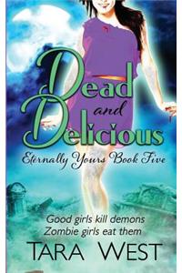 Dead and Delicious