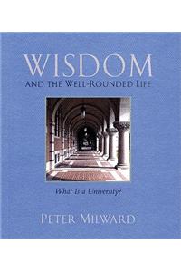 Wisdom and the Well-Rounded Life
