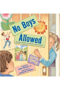 No Boys Allowed: Poems about Brothers and Sisters