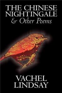 The Chinese Nightingale and Other Poems by Vachel Lindsay, Fiction, Espionage, Suspense