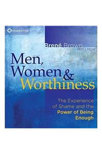 Men, Women and Worthiness