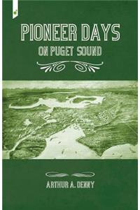Pioneer Days on Puget Sound