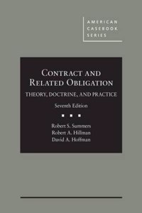 Contract and Related Obligation: Theory, Doctrine, and Practice (American Casebook Series)