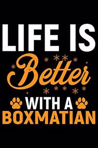 Life Is Better With A Boxmatian