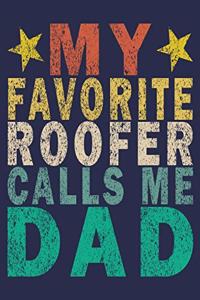 My Favorite Roofer Calls Me Dad