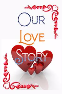 Our Love Story